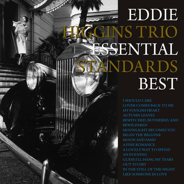 Essential Standards Best - The Eddie Higgins Trio