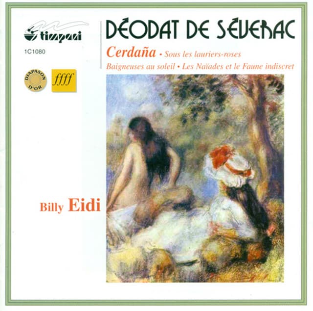 Severac, D. De: Cerdana, 5 Etudes Pittoresques / Sous Les Lauriers Roses / Les Naiades Et Le Faune Indiscret / Baigneuses Au Soleil - Déodat de Séverac