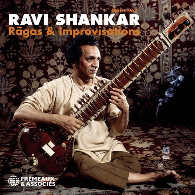 Rāgas & Improvisations, 1956-1962 - Ravi Shankar