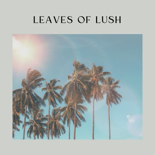 Leaves of Lush - Cricket Sounds