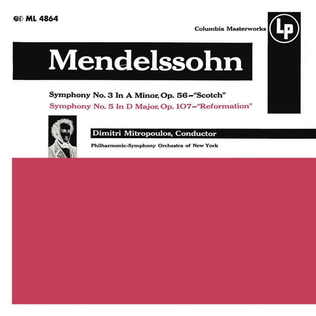 Mendelssohn: Symphony No. 3 "Scottish" & Symphony No. 5 "Rheinish" - Felix Mendelssohn