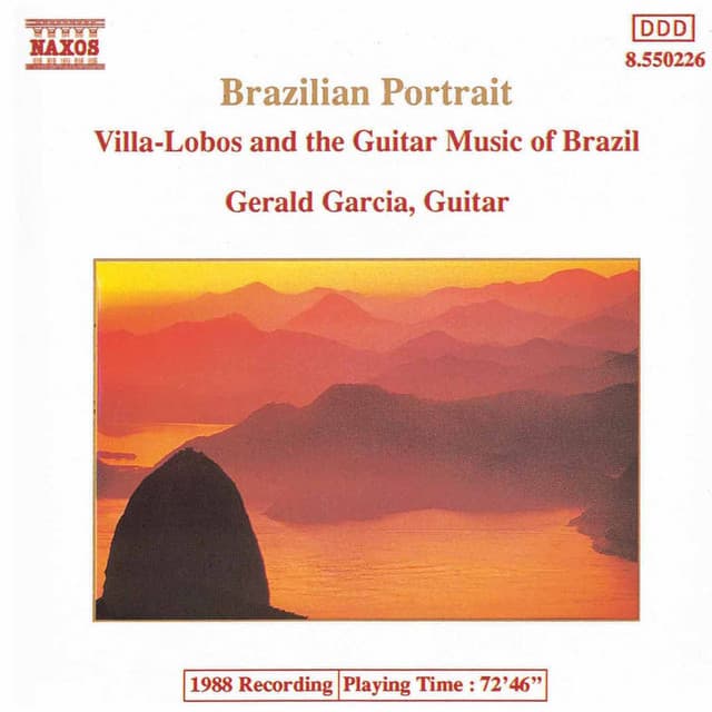 Brazilian Portrait: Villa-Lobos & the Guitar Music of Brazil - Gerald Garcia