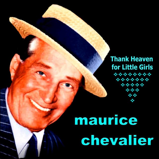 Thank Heaven for Little Girls - Maurice Chevalier
