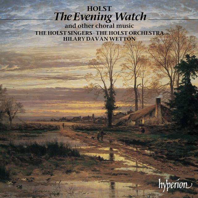Holst: The Evening Watch, Nunc dimittis & Other Choral Works - Gustav Holst