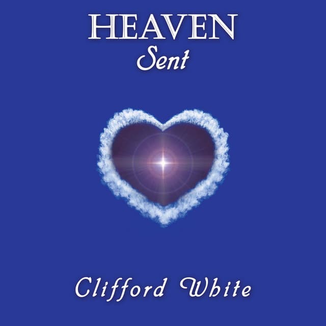 Heaven Sent - Clifford White
