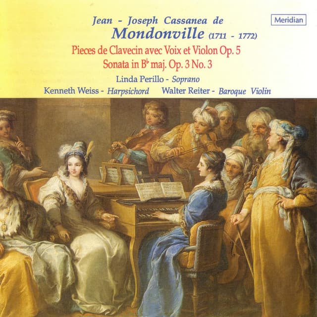 Mondonville: Pieces de Clavecin avec Voix et Violon, Op. 5 / Sonata in B-Flat Major - Jean-Joseph Cassanéa De Mondonville