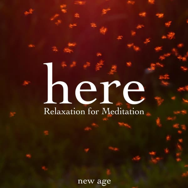 Here - The Beginning of your Relaxation for Meditation, Yoga, Spa, Sleep with Nature Sounds - Lullaby Land