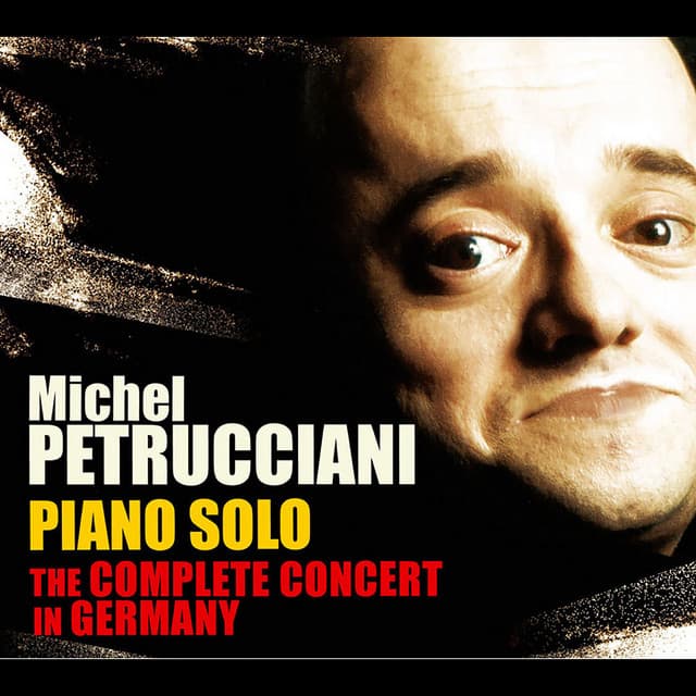 Piano Solo: The Complete Concert in Germany - Michel Petrucciani