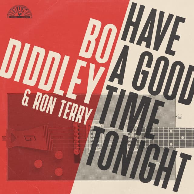 Have A Good Time Tonight - Bo Diddley