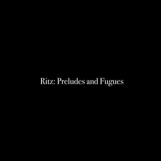 Ritz: Preludes and Fugues - Al Goranski