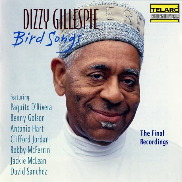 Bird Songs: The Final Recordings - Dizzy Gillespie