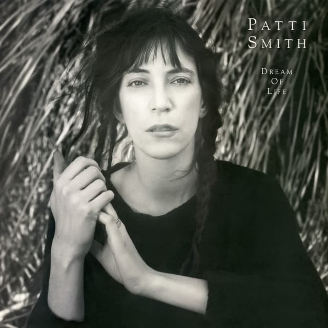 Dream Of Life - Patti Smith