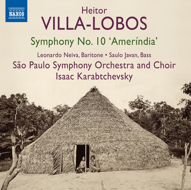 Villa-Lobos: Symphony No. 10, "Ameríndia" - Heitor Villa-Lobos