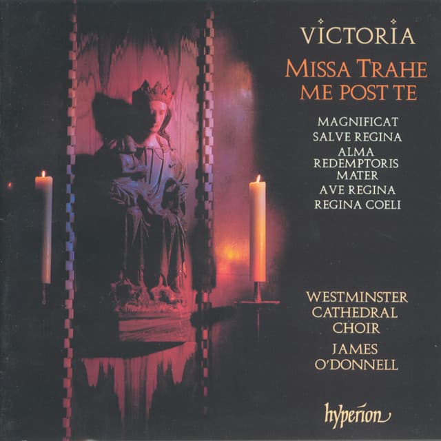 Victoria: Missa Trahe me post te & Other Sacred Music - Tomás Luis de Victoria
