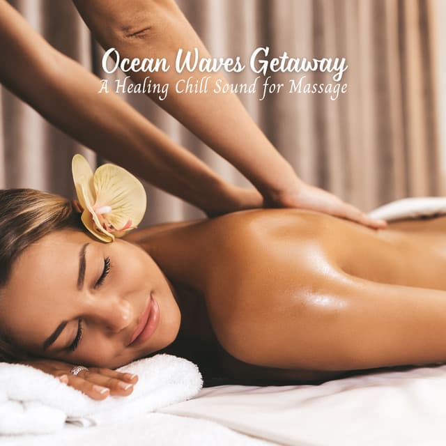Ocean Waves Getaway: A Healing Chill Sound for Massage - Ocean in HD