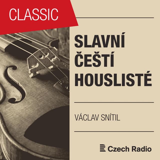 Slavní čeští houslisté: Václav Snítil - Vaclav Snitil
