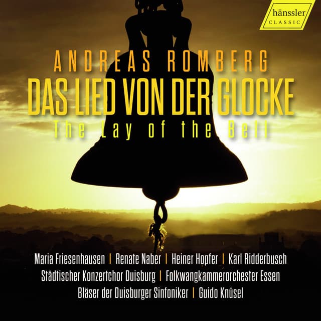 The Lay of The Bell - Das Lied von der Glocke - Andreas Jakob Romberg