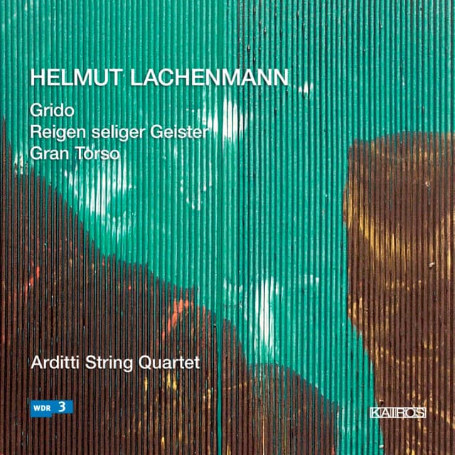Helmut Lachenmann: String Quartets Nos. 1-3 - Helmut Lachenmann