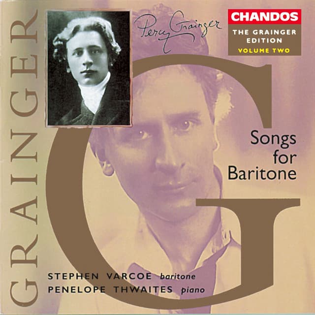 The Grainger Edition, Vol. 2 - Songs For Baritone - Percy Grainger
