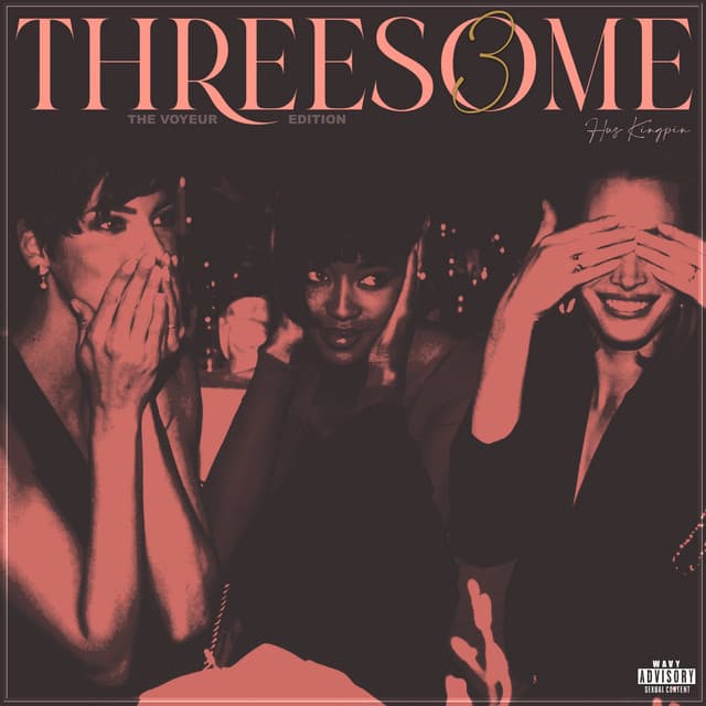 Threesome 3: The Voyeur Edition - Hus KingPin