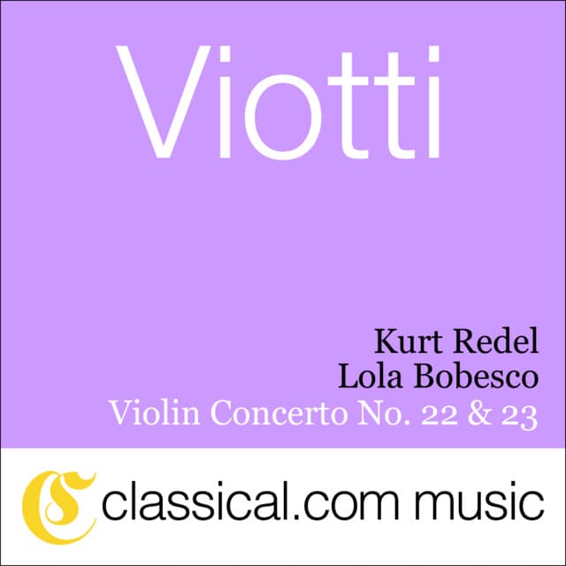 Giovanni Battista Viotti, Violin Concerto No. 22 In A Minor - Giovanni Battista Viotti