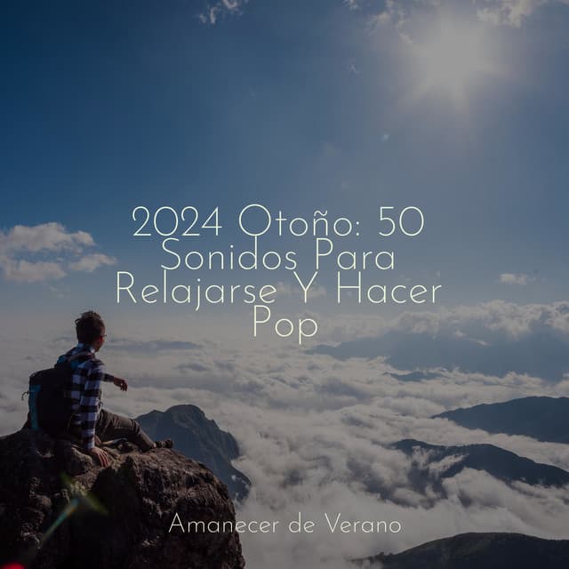 2024 Otoño: 50 Sonidos Para Relajarse Y Hacer Pop - Meditation Relaxation Club