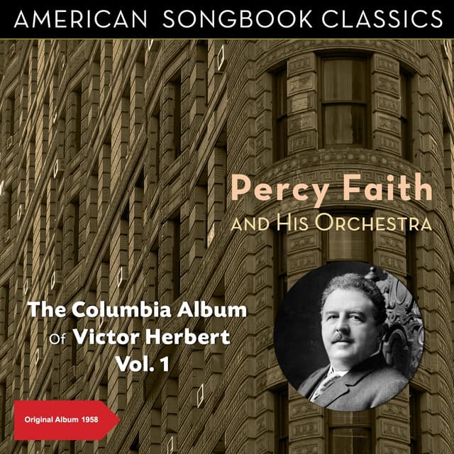 The Columbia Album of Victor Herbert, Vol. 1 - Percy Faith & His Orchestra