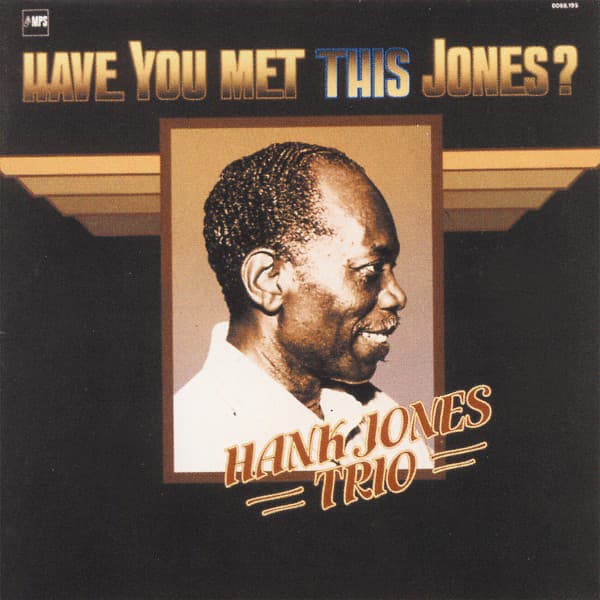 Have You Met This Jones? - Hank Jones
