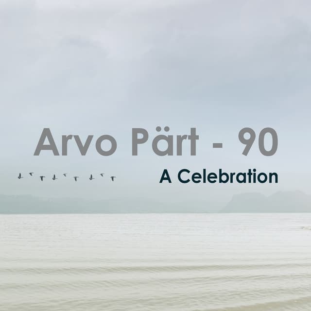 "A Celebration - 90: Arvo Pärt" - Arvo Pärt
