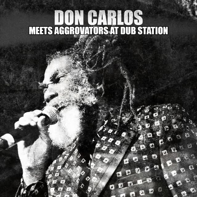 Don Carlos Meets Aggrovators at Dub Station - Don Carlos