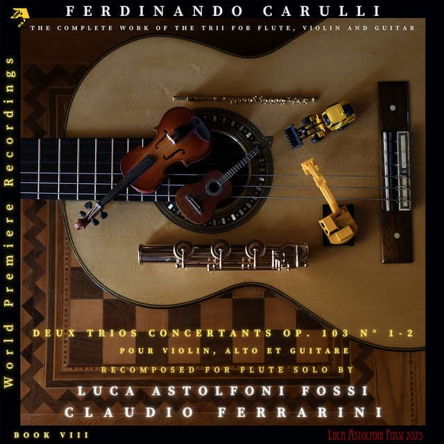 Ferdinando Carulli: DEUX TRIOS pour Violin, Alto et Guitare, Op. 103, No. 1 & 2 - Ferdinando Carulli