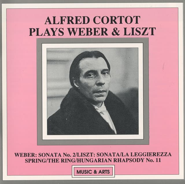 Alfred Cortot Plays Weber & Liszt - Alfred Cortot