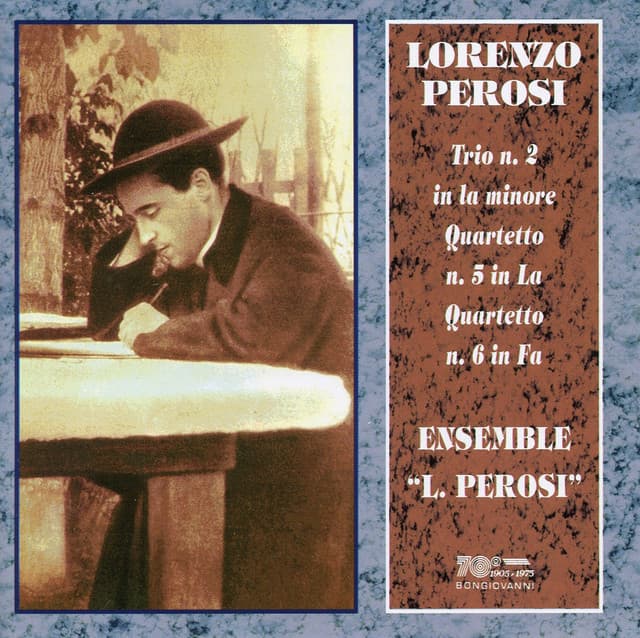 Perosi: Trio No. 2 & Quartets Nos. 5-6 - Lorenzo Perosi