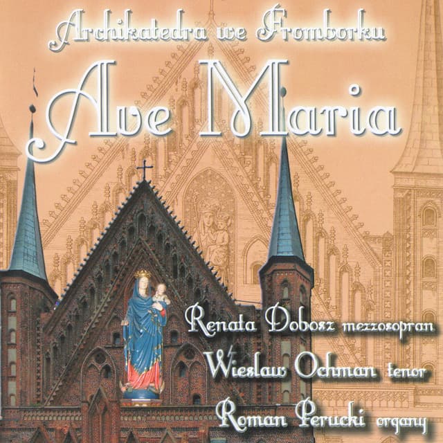 Ave Maria: Music from Archcathedral in Frombork - Roman Perucki