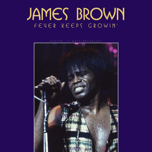 Fever Keeps Growin' - James Brown