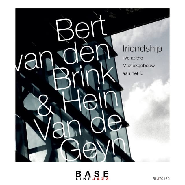 Friendship - Live at the Muziekgebouw Aan Het Ij - Bert Van Den Brink