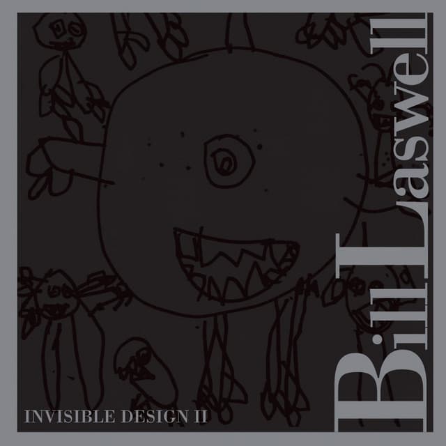 Invisible Design II - Bill Laswell