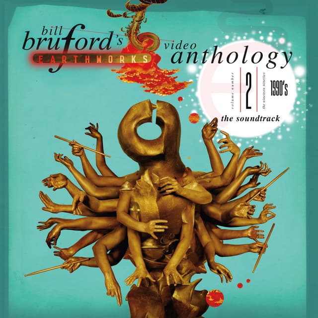 Video Anthology, Vol. 2: The 1990s ] - Bill Bruford's Earthworks