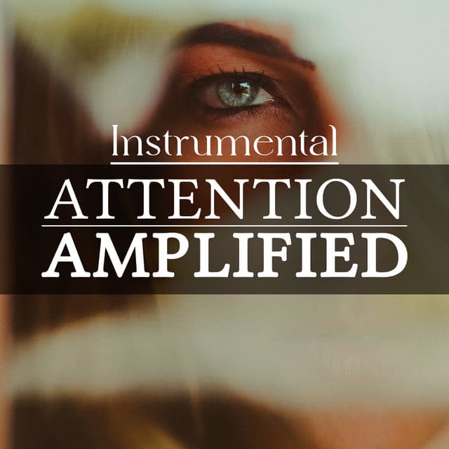 Attention Amplified - Instrumental