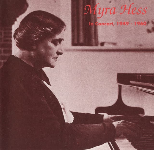 Hess: Legendary Public Performances, 1949-1960 - Myra Hess