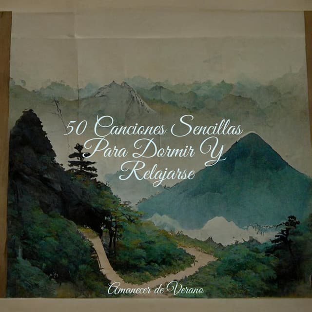 50 Canciones Sencillas Para Dormir Y Relajarse - Musica Para Dormir y Sonidos de la Naturaleza