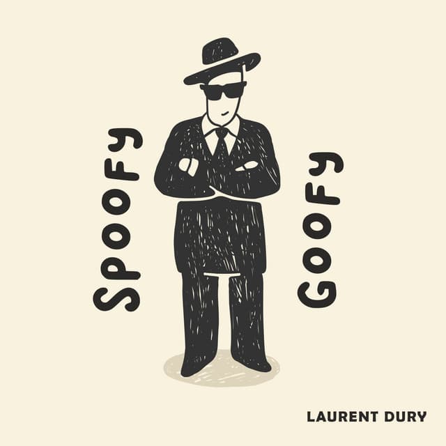 Spoofy Goofy - Laurent Dury