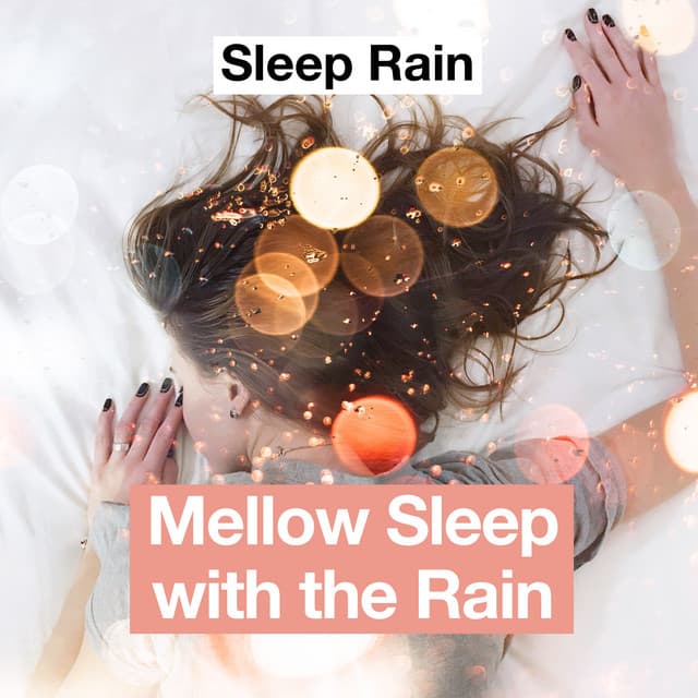 Mellow Sleep with the Rain - Sleep Rain