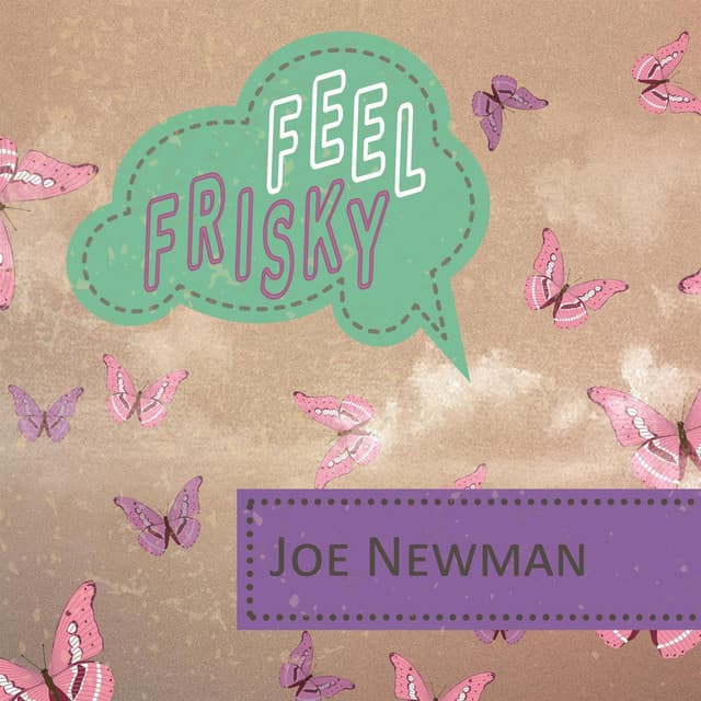 Feel Frisky - Joe Newman