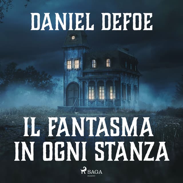 Il fantasma in ogni stanza - Daniel Defoe