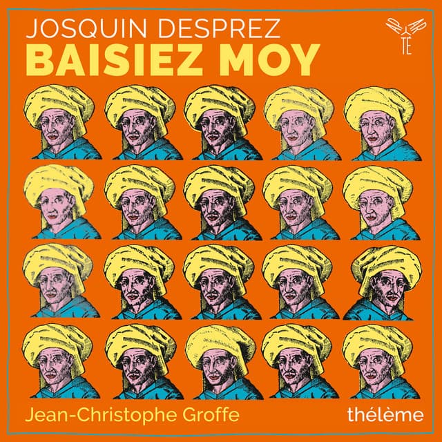 Josquin Desprez: Baisiez moy - Josquin des Prez