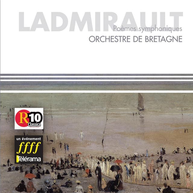 Ladmirault : Poèmes symphoniques - Paul-Emile Ladmirault