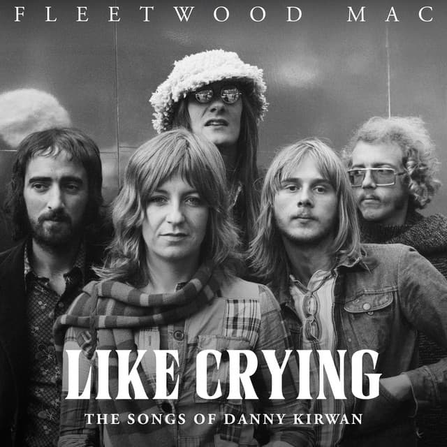 Like Crying: The Songs of Danny Kirwan - Fleetwood Mac