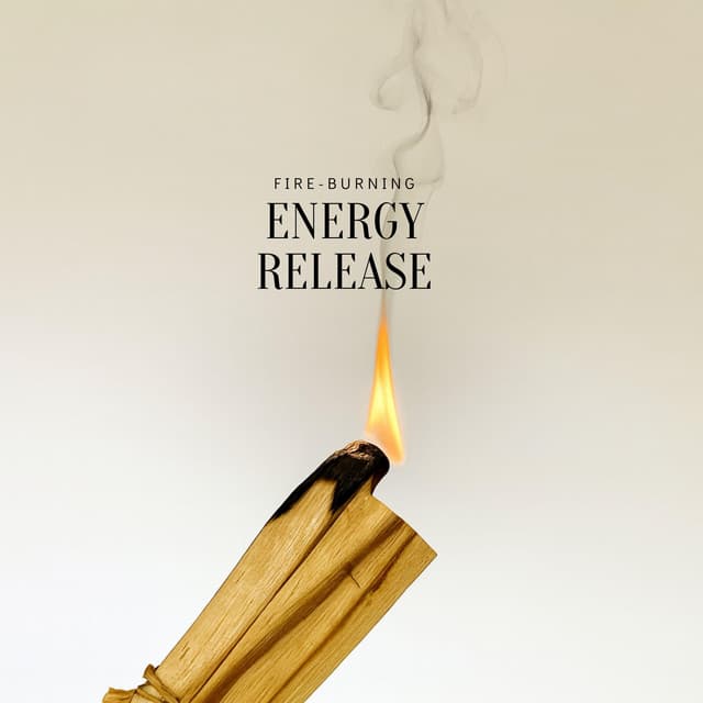 Fire-Burning Energy Release - Spiritual Power Control