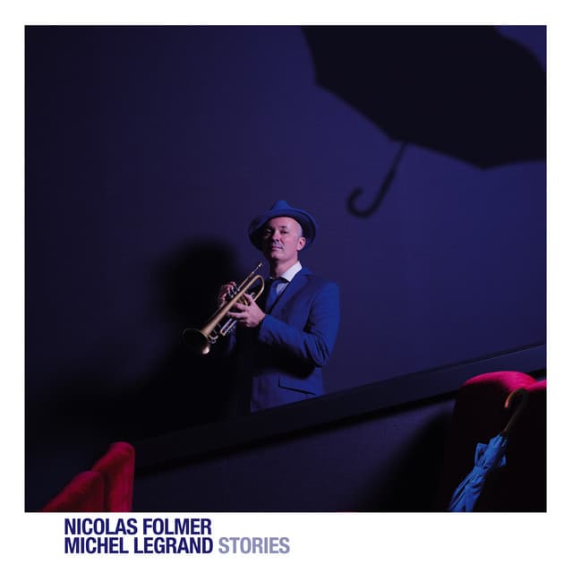 Nicolas Folmer Michel Legrand Stories - Nicolas Folmer